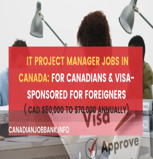 IT Project Manager Jobs in Canada- FOR CANADIANS & Visa-Sponsored for Foreigners