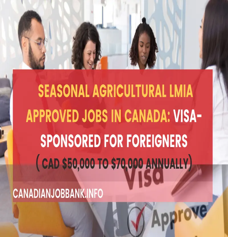 Seasonal Agricultural LMIA Approved Jobs in Canada for Foreigners