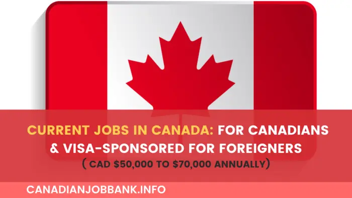 2025 Current Jobs in Canada- FOR CANADIANS & Visa-Sponsored for Foreigners